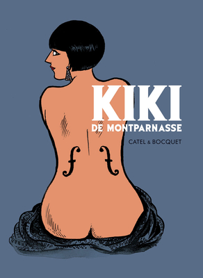Kiki De Montparnasse - Bocquet, Jose-Luis, and Mahony, Nora (Translated by)