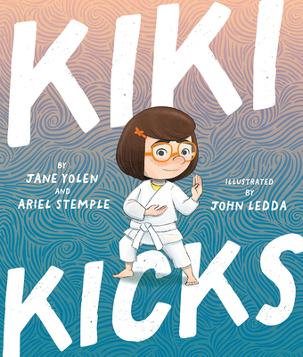 Kiki Kicks - Yolen, Jane, and Stemple, Ariel