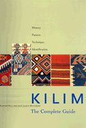 Kilim: The Complete Guide, History, Pattern, Technique, Identification