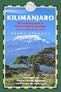 Kilimanjaro: A Trekking Guide to Africa's Highest Mountain