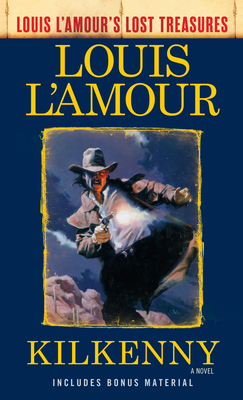 Kilkenny (Louis l'Amour's Lost Treasures) - L'Amour, Louis