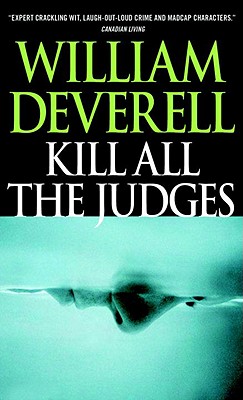 Kill All the Judges - Deverell, William