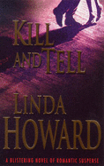 Kill and Tell - Howard, Linda