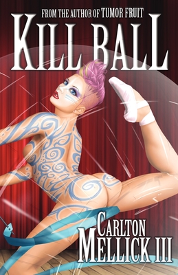 Kill Ball - Mellick III, Carlton