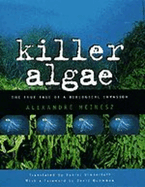 Killer Algae: The True Tale of a Biological Invasion