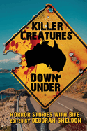 Killer Creatures Down Under: Horror Stories With Bite