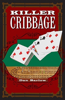 Killer Cribbage - Barlow, Dan