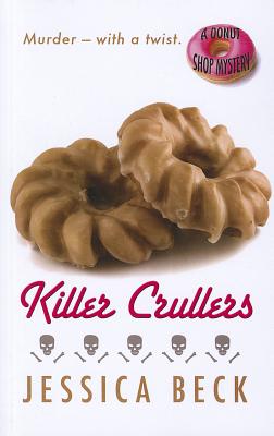 Killer Crullers - Beck, Jessica