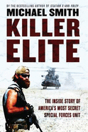 Killer Elite: America's Most Secret Soldiers