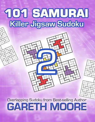 Killer Jigsaw Sudoku 2: 101 Samurai - Moore, Gareth, Dr.