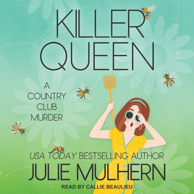 Killer Queen - Beaulieu, Callie (Read by), and Mulhern, Julie