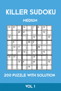 Killer Sudoku Medium 200 Puzzle WIth Solution Vol 1: Advanced Puzzle Sumdoku Book,9x9, 2 puzzles per page