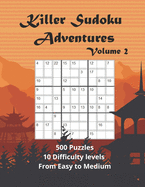 Killer Sudoku Volume 2: 500 Sum Sudoku Puzzles for adults (Easy to Medium)