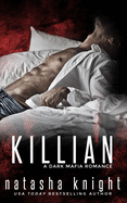 Killian: a Dark Mafia Romance