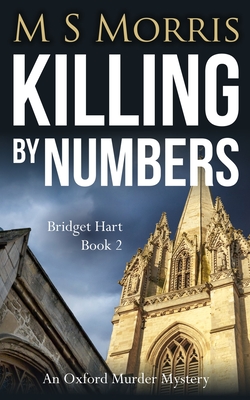 Killing by Numbers: An Oxford Murder Mystery - Morris, M S
