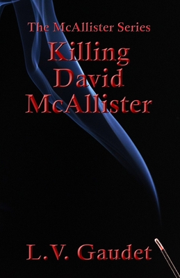 Killing David McAllister - Gaudet, L V