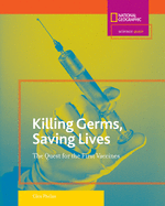 Killing Germs, Saving Lives: The Quest for the First Vaccines