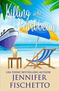 Killing in the Caribbean: a romantic beach read mystery