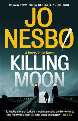 Killing Moon: A Harry Hole Novel (13) - Nesbo, Jo