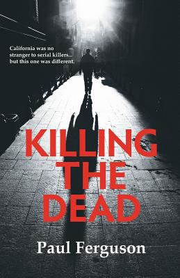 Killing the Dead - Ferguson, Paul