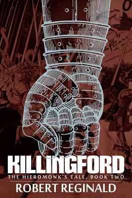 Killingford: The Hieromonk's Tale, Book Two - Reginald, Robert