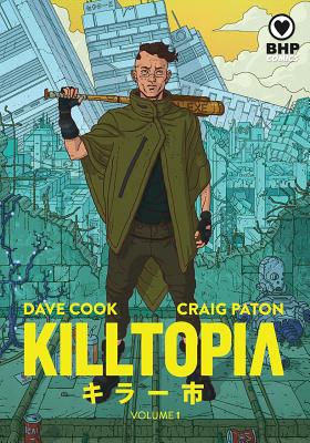 Killtopia Vol 1 - Cook, Dave, and Nazir, Sha (Editor), and Lothian, Jack (Editor)