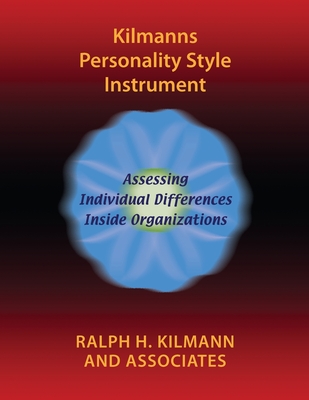 Kilmanns Personality Style Instrument - Kilmann, Ralph H, Ph.D.