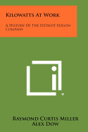 Kilowatts at Work: A History of the Detroit Edison Company