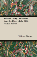 Kilvert's Dairy - Selections from the Diary of the REV. Francis Kilvert