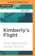 Kimberly's Flight: The Story of Captain Kimberly Hampton, America's First Woman Combat Pilot Killed in Battle