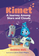 Kimet: A Journey Among Stars and Clouds