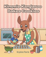 Kimmie Kangaroo Bakes Cookies