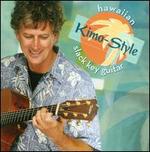 Kimo Style: Hawaiian Slack Key Guitar