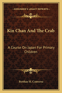 Kin Chan and the Crab: A Course on Japan for Primary Children