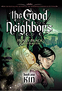 Kin (Good Neighbors #1): Volume 1 - Black, Holly, and Naifeh, Ted (Illustrator)