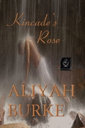 Kincade's Rose - Burke, Aliyah