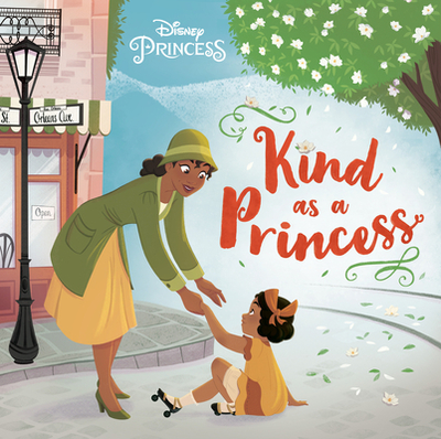 Kind as a Princess (Disney Princess) - Manning, Catherine J