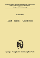 Kind -- Familie -- Gesellschaft: Vorgelegt in Der Sitzung Vom 3. Juli 1976