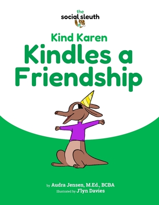 Kind Karen Kindles a Friendship - Jensen M Ed, Audra