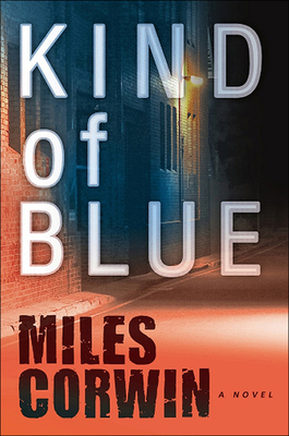 Kind of Blue: An Ash Levine Thriller Volume 1 - Corwin, Miles