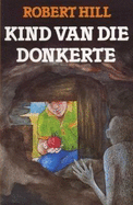 Kind Van Die Donkerte: (11-14)