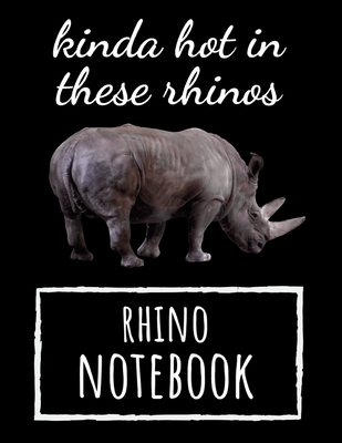 Kinda Hot In These Rhinos: Cute College Ruled Rhino Notebook / Journal / Diary, Rhino Gifts, Perfect For School - Press, Pink Panda