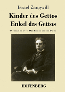 Kinder des Gettos / Enkel des Gettos: Roman in zwei Bnden in einem Buch