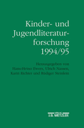 Kinder- Und Jugendliteraturforschung 1994/95: Mit Einer Gesamtbibliographie Der Verffentlichungen Des Jahres 1994