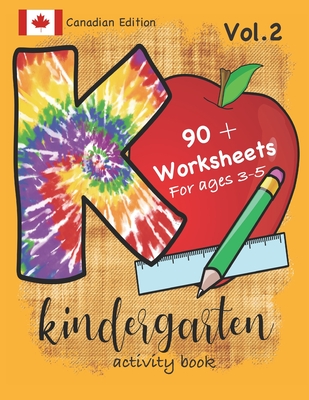 Kindergarten Activity Book Vol. 2 Canadian Edition 90 + Worksheets for ages 3-5: Kindergarten Workbook Canada Edition for Homeschool, Practice and Kindergarten Readiness - Hands Books, Busy