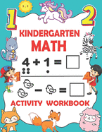 Kindergarten Math Activity Workbook: Number Tracing, Addition and Subtraction math workbook for toddlers and preschoolers age 3-7, Big practice book for kindergarteners, Preschool math workbook