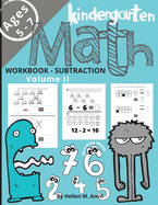 Kindergarten Math Subtraction Workbook Age 5-7: -- Math Workbooks for Kindergarteners 1st Grade Math Workbooks Math book for Learning Numbers, Place Value and Regrouping