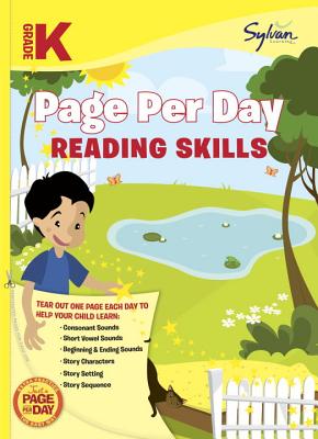 Kindergarten Page Per Day: Reading Skills: Consonant Sounds, Short Vowell Sounds, Beginning and Ending Sounds, Story Characters, Story Setting, Story Sequence - Sylvan Learning