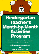 Kindergarten Teacher's Month-By-Month Activities Program - Stull, Elizabeth Crosby, and Price, Carol Lewis