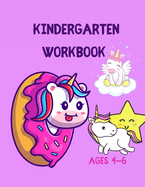 Kindergarten Workbook Ages 4-6: Maze, Coloring, Color by number Adventure Activity Book for Kids with Unicorns.